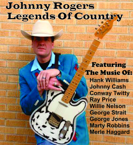 LEGENDS OF COUNTRY FEATURING the international recording artist and performer JOHNNY ROGERS!! 
